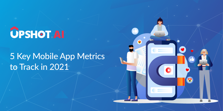 5 Key Mobile app Metrics