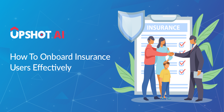 How to onboard insurance users effectively