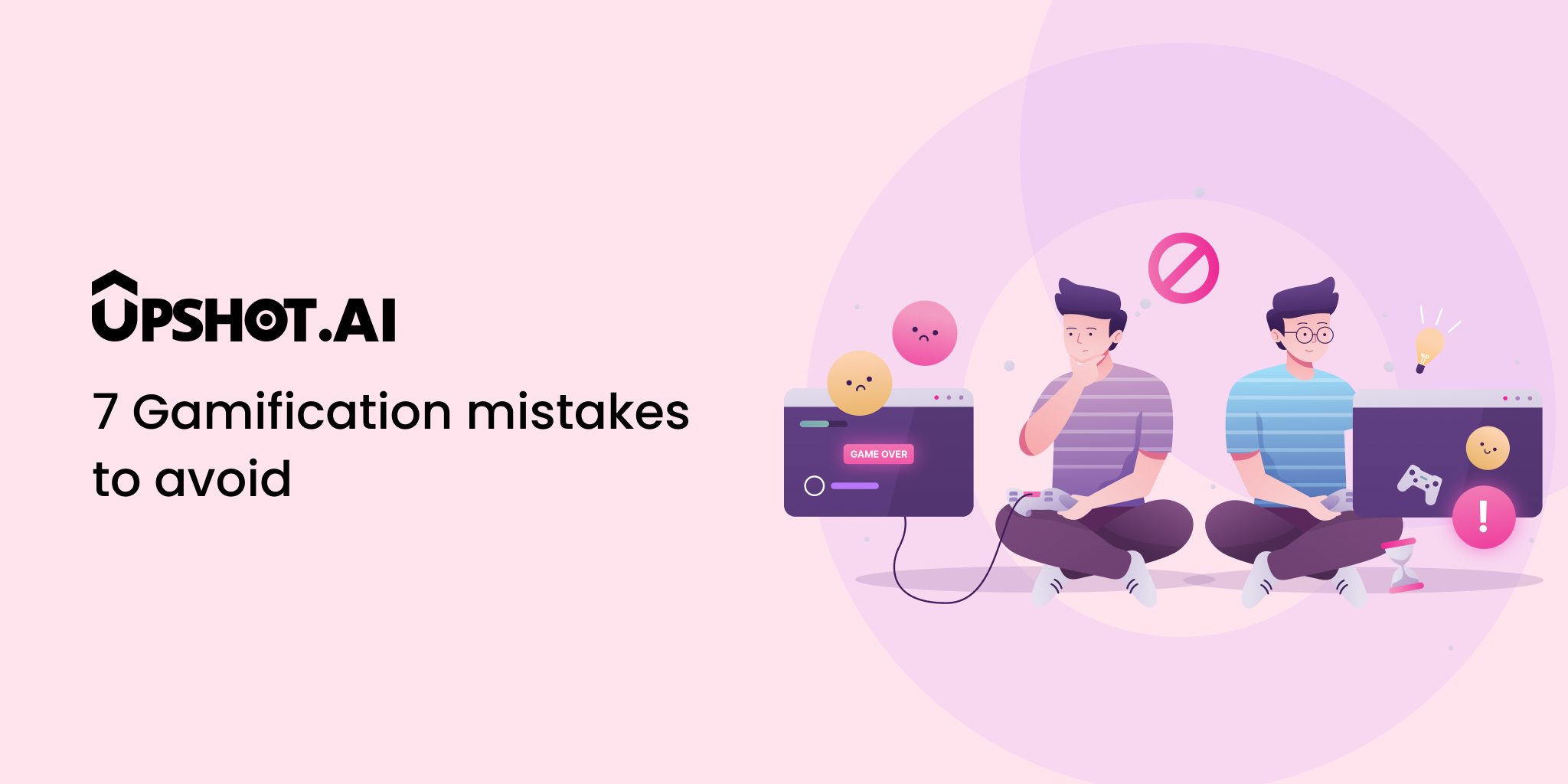 7 Gamification Mistakes To Avoid