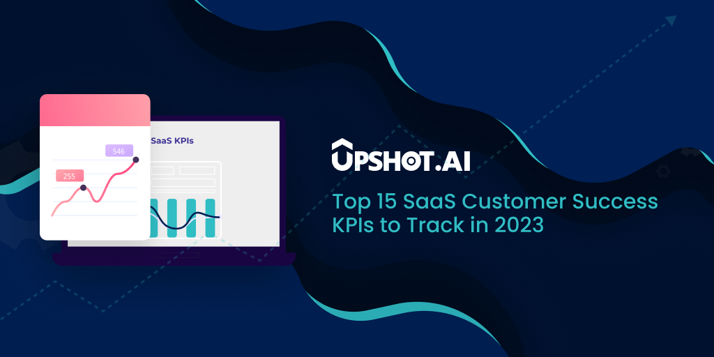 Top 15 SaaS Customer Success KPIs to Track in 2023