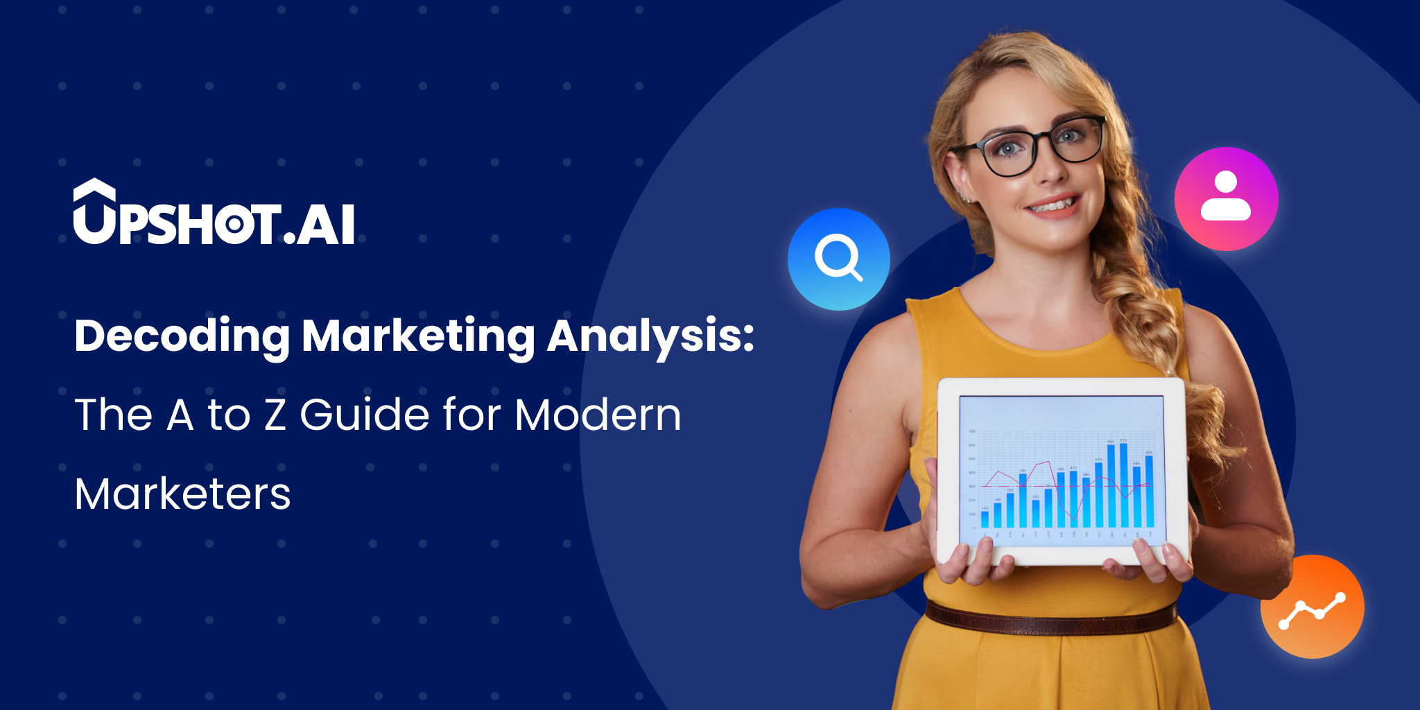 Decoding Marketing Analysis: The A to Z Guide for Modern Marketers