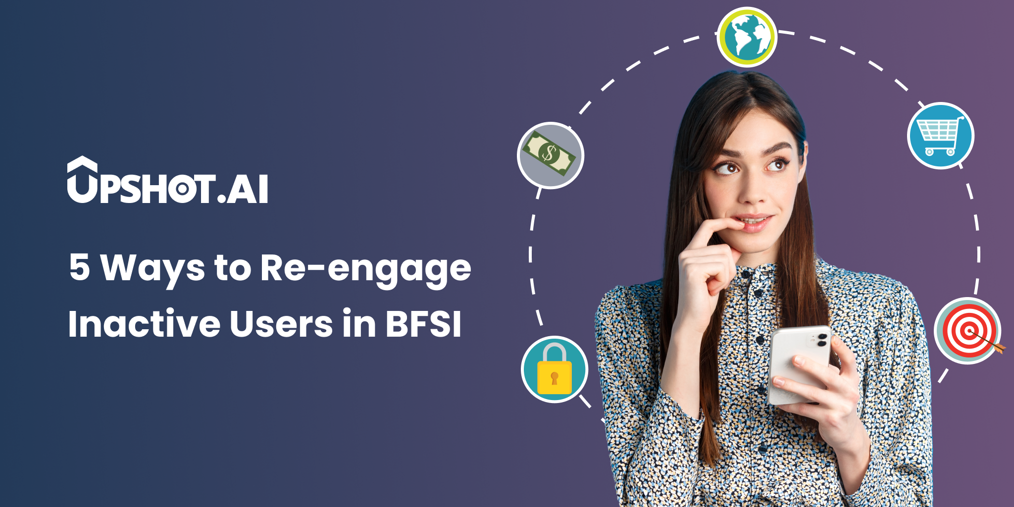 5 Ways to Re-engage Inactive Users in BFSI